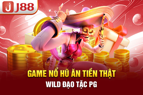 Game nổ hũ ăn tiền thật Wild đạo tặc PG Game nổ hũ ăn tiền thật Wild đạo tặc PG
